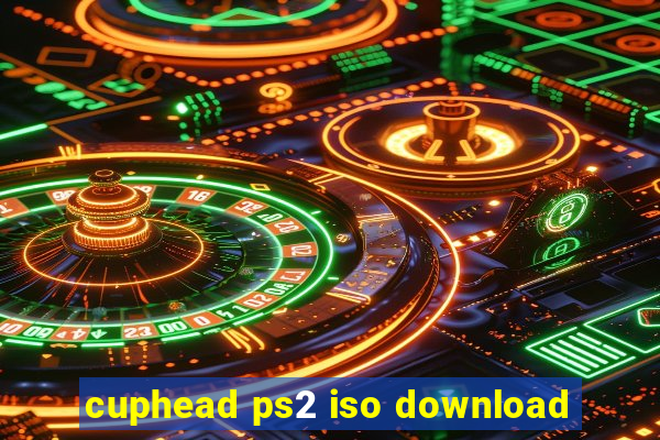 cuphead ps2 iso download